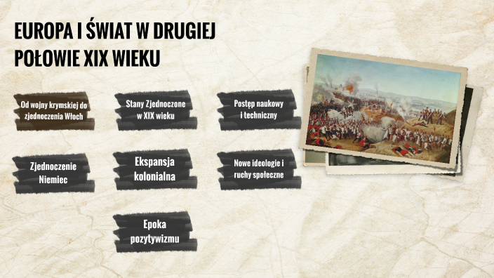 EUROPA I ŚWIAT W DRUGIEJ POŁOWIE XIX WIEKU by Angelina Khinalska on Prezi
