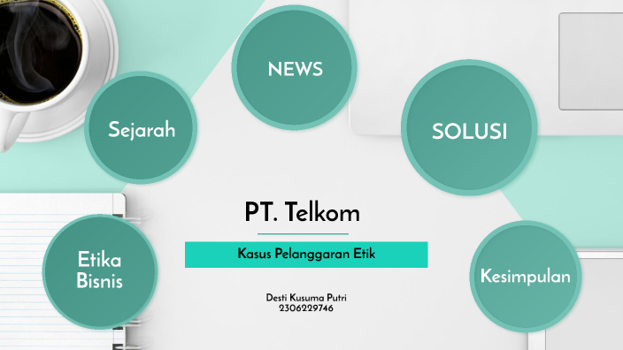 Kasus Etika Bisnis PT Telkom by DESTI PUTRI on Prezi