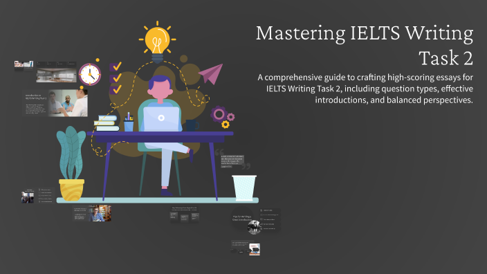 Mastering IELTS Writing Task 2 by Samane Shabani on Prezi
