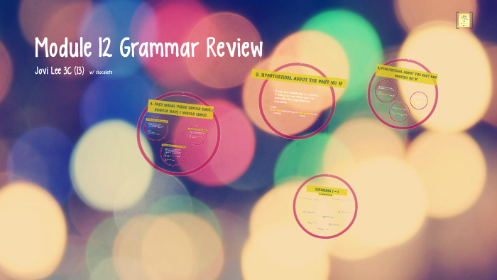 Module 12 Grammar Review by Lee Jovi on Prezi