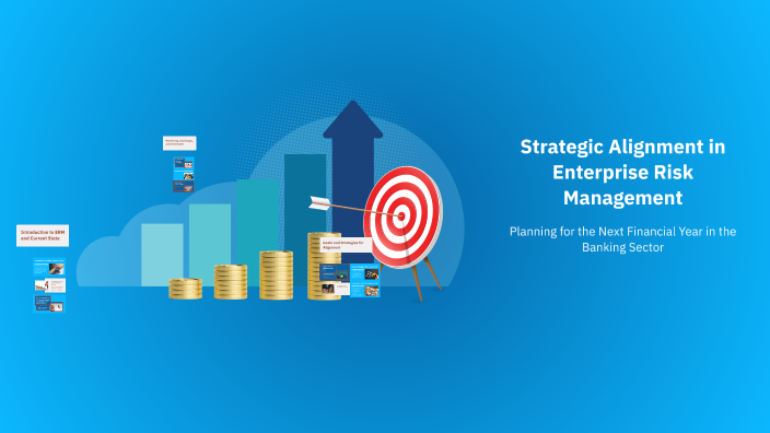 Strategic Alignment in Enterprise Risk Management by Nweni Oo on Prezi