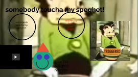 Somebody Toucha My Spaghet By Forest Lundy