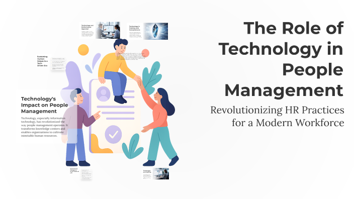 The Role of Technology in People Management by Dadhiram Khanal on Prezi