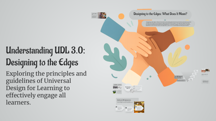 Understanding UDL 3.0: Designing to the Edges by Kinsley Kaeser on Prezi