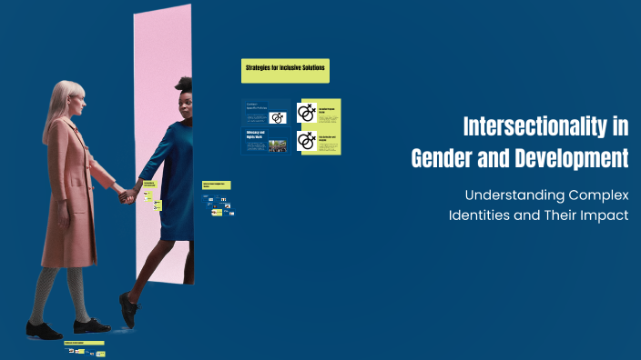Intersectionality in Gender and Development by ryann singian on Prezi