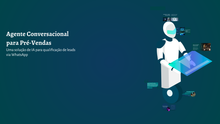 Agente Conversacional para Pré-Vendas by Lucas Freitas on Prezi