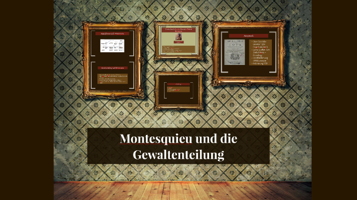 Montesquieu Und Die Gewaltenteilung By Carlos Kather On Prezi