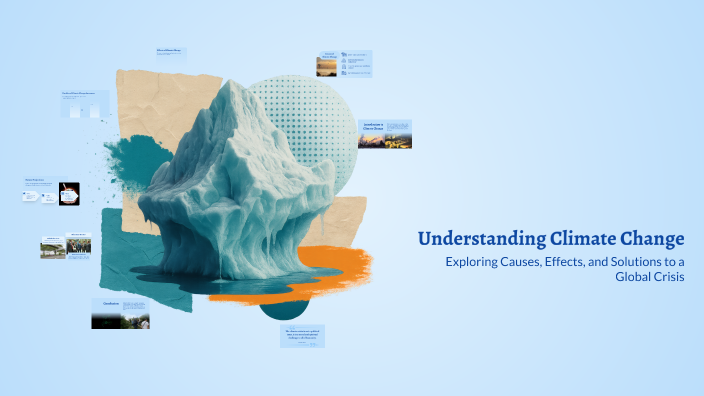 Understanding Climate Change by Lorna Orenza on Prezi