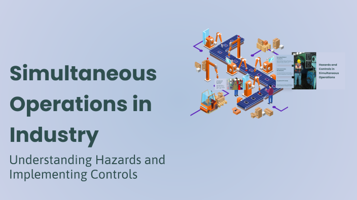 Simultaneous Operations in Industry by Abdul Quddus Shaikh on Prezi