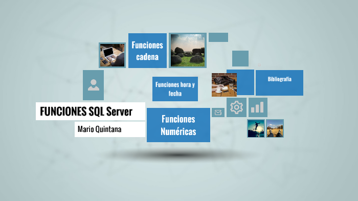Funciones SQL Server by Mario Quintana on Prezi