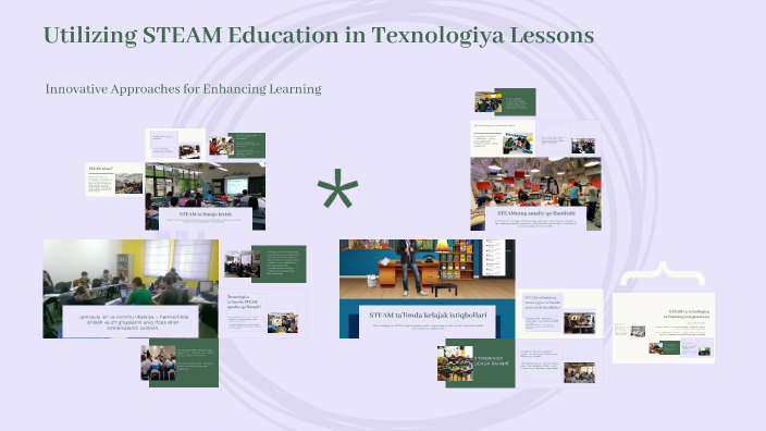 Utilizing STEAM Education in Texnologiya Lessons by go'zal o'rinova on ...