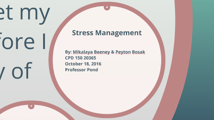 Stress Management by Mikalaya Brandt on Prezi