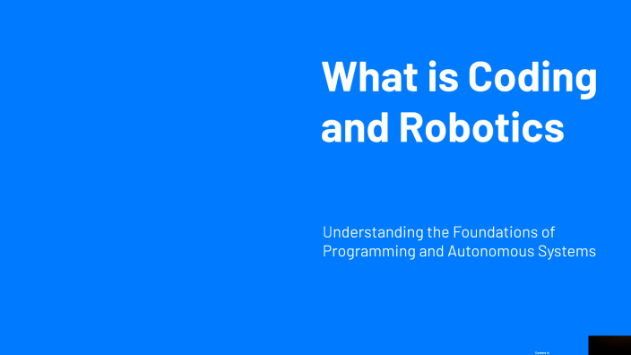 Codingand Robotics Explained What is Coding and Robotics by comma MASUPYE on Prezi