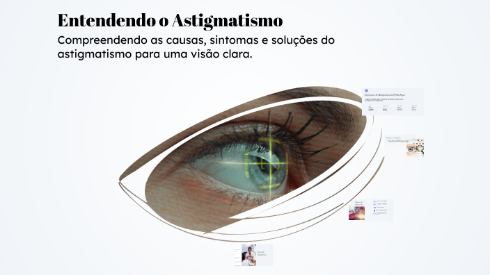 Entendendo o Astigmatismo by Letícia on Prezi