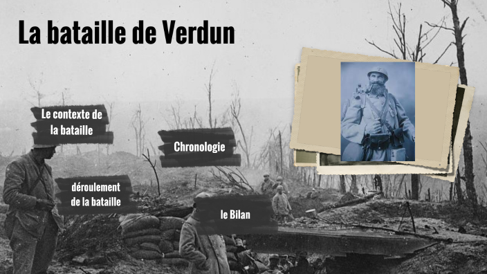 La bataille de Verdun by robert bohnour on Prezi