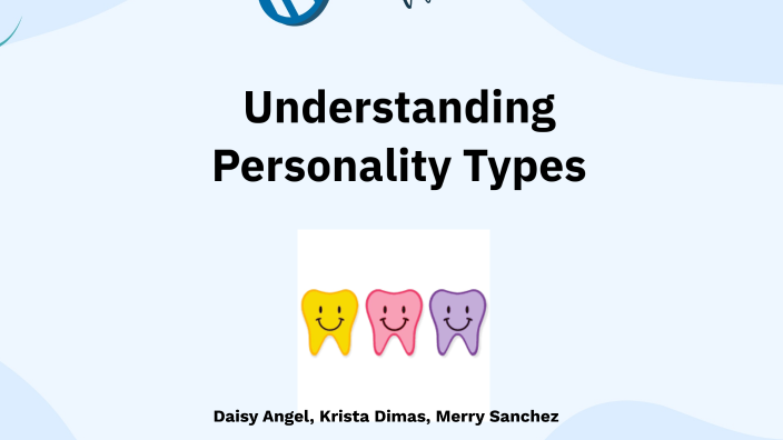 Understanding Personality Types by Daisy Angel on Prezi