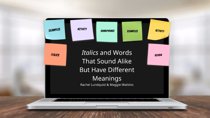 words-that-sound-alike-but-have-different-meanings-and-italics-by