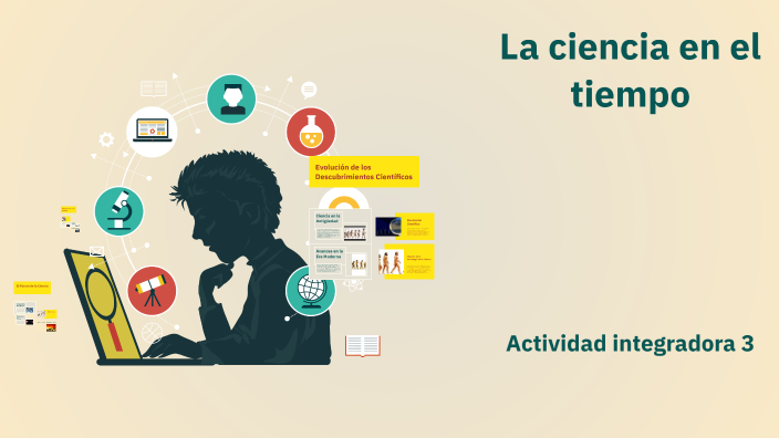 La ciencia en el tiempo by Mariana Alcantara on Prezi