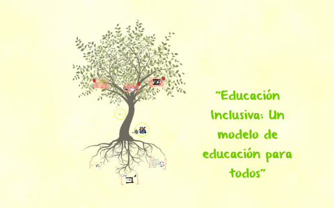 Educación Inclusiva: Un modelo de educación para todos