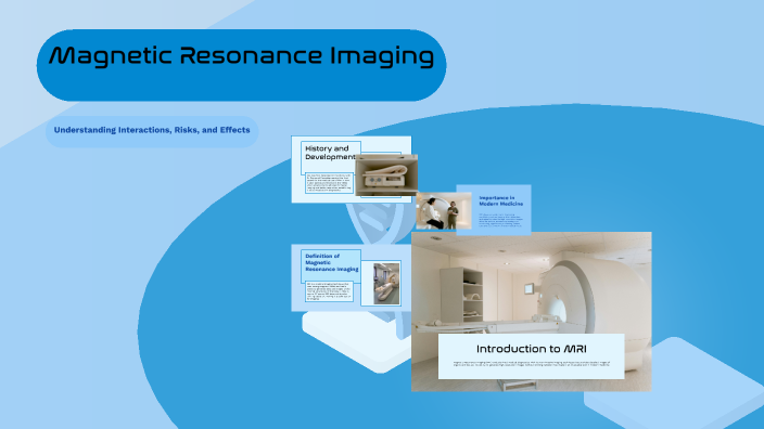 Magnetic Resonance Imaging by Abbas Dakhil on Prezi