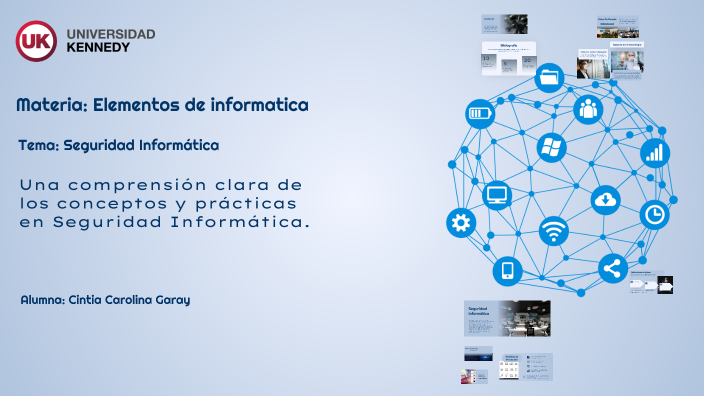 Seguridad Informática by Cintia Carolina Garay on Prezi