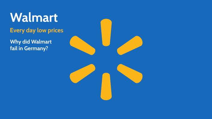 Why did Walmart failed in Germany? by Winona Güntner on Prezi