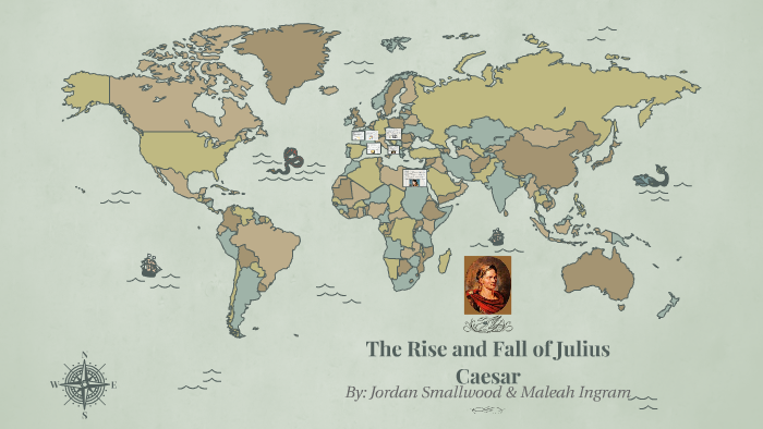 The Rise and Fall of Julius Caesar by Maleah Ingram on Prezi