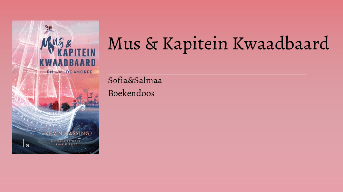 Mus& kapitein kwaadbaard by salmaa tizi-hsan on Prezi