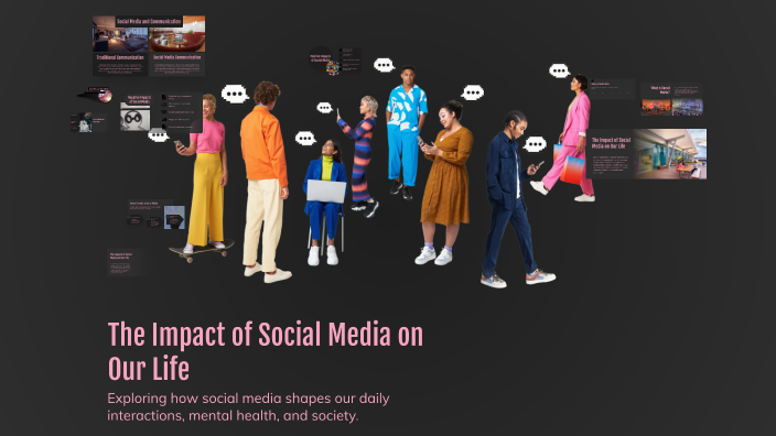 The Impact of Social Media on Our Life by KHADIJA ELHABACHI on Prezi