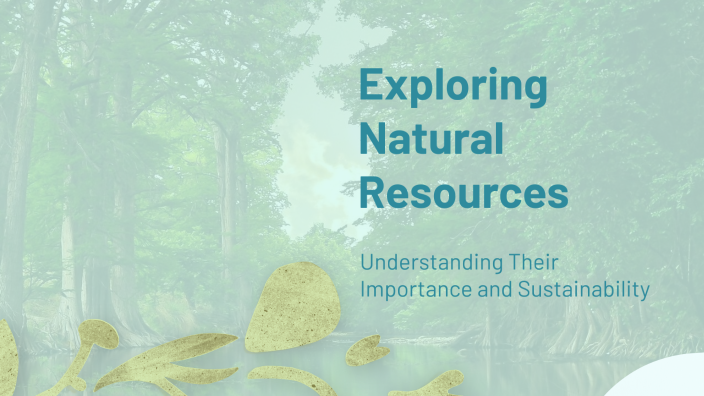Exploring Natural Resources by Айхан Нуруев on Prezi