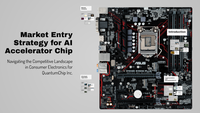 Market Entry Strategy for AI Accelerator Chip by Poornima Pandey on Prezi