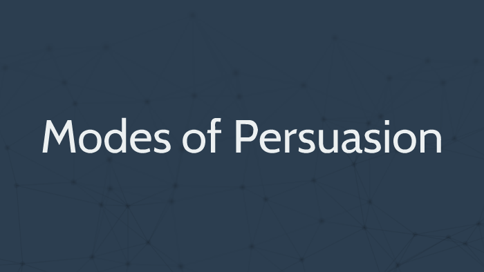 Modes of Persuasion by on Prezi