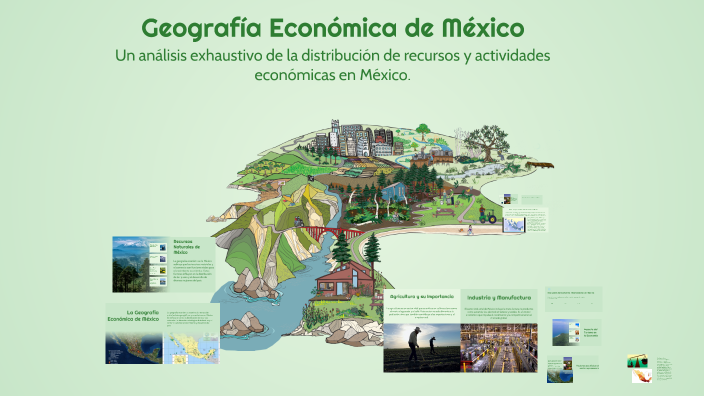 Geografía Económica de México by RAUL MORALESANGELES on Prezi