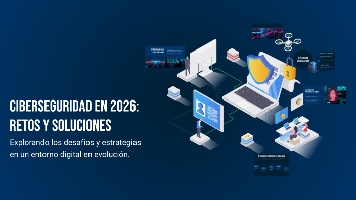 Ciberseguridad en 2026: Retos y Soluciones by Alejandro Diaz on Prezi