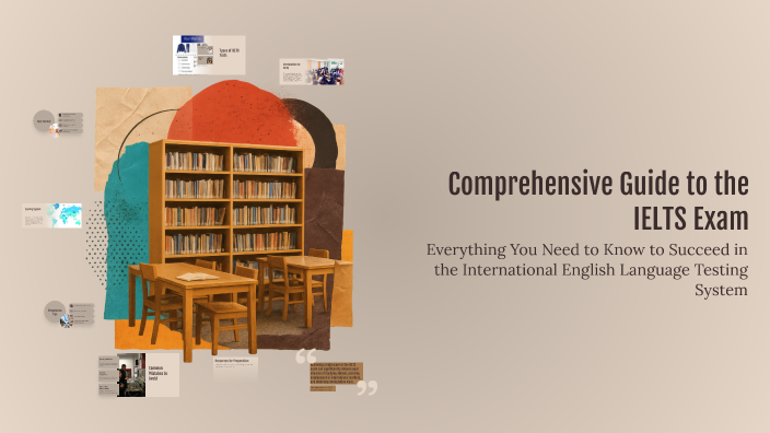 Comprehensive Guide to the IELTS Exam by amellah Elmahdi on Prezi