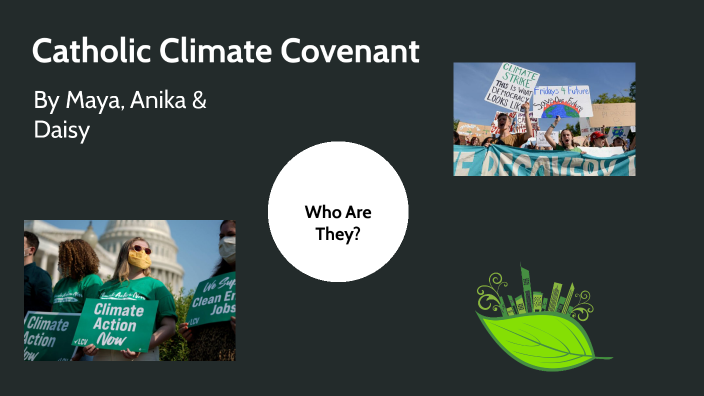 Catholic Climate Covenant by Maya Roche on Prezi