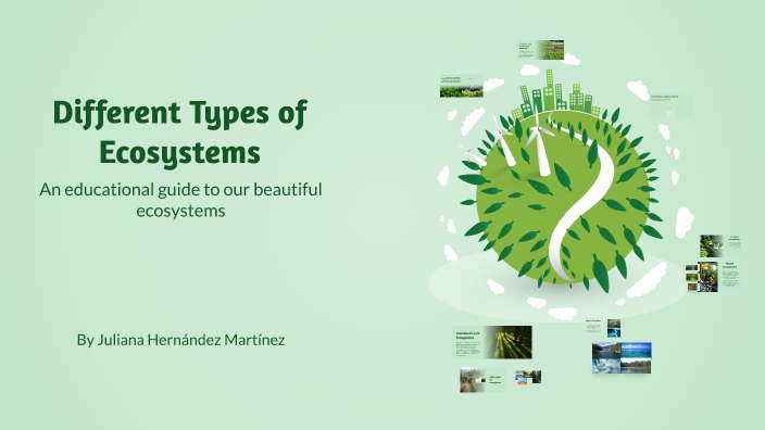 Explorando los Ecosistemas by Juliana Hernandez on Prezi