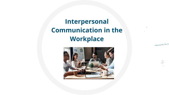 Interpersonal Communication by Lauren Donovan on Prezi