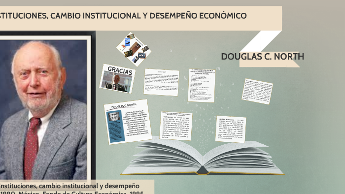 INSTITUCIONES, CAMBIO INSTITUCIONAL Y DESEMPEÑO ECONÓMICO by Diana