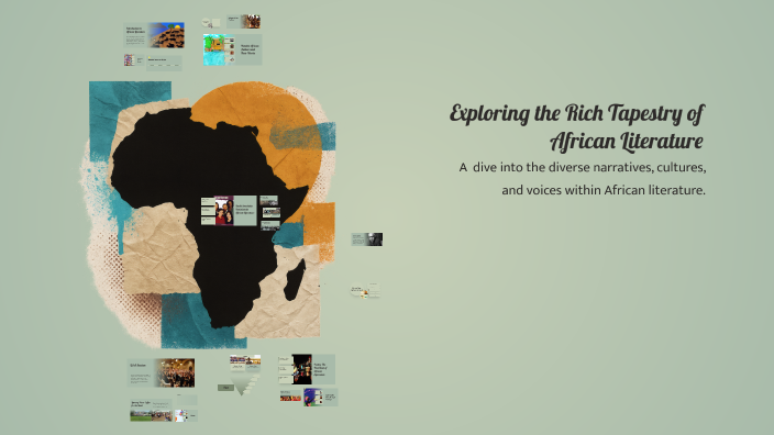 Exploring the Rich Tapestry of African Literature by kaetari 蝶 on Prezi
