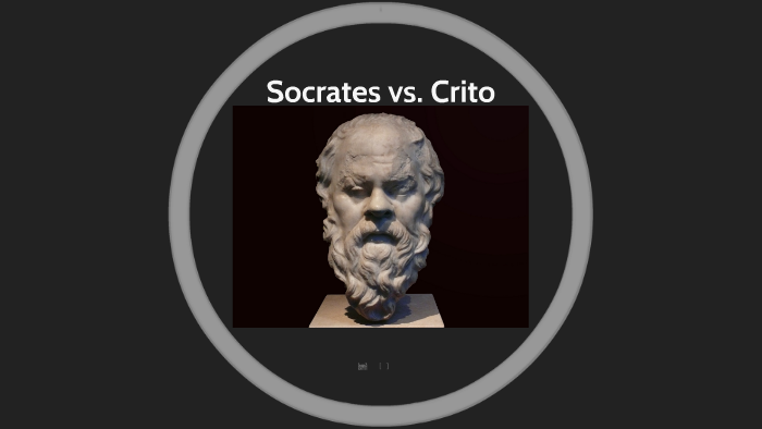 Socrates vs. Crito by Jeremy Ninan on Prezi