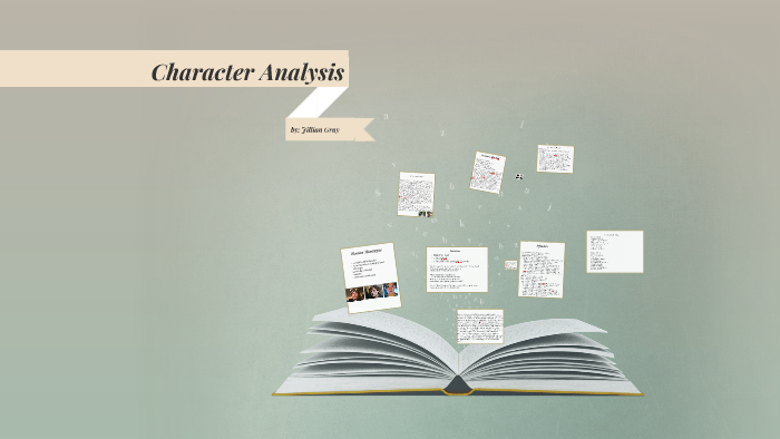 Character Analysis by Jillian Gray on Prezi
