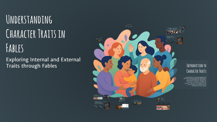 Understanding Character Traits in Fables by Kassandra Stevenson on Prezi