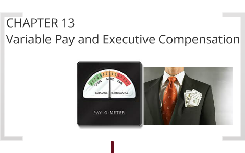 Variable Pay and Executive Compensation by Sam Becker on Prezi