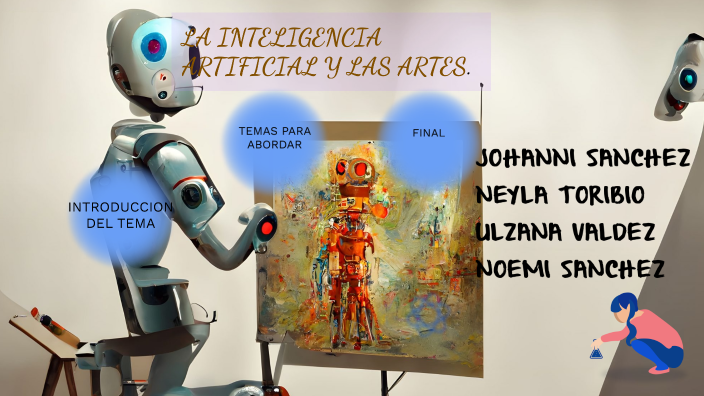La inteligencia artificial y las artes by NOEMI SANCHEZ on Prezi