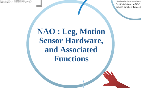 NAO - Leg and Motion Sensors by Chris Wellin on Prezi