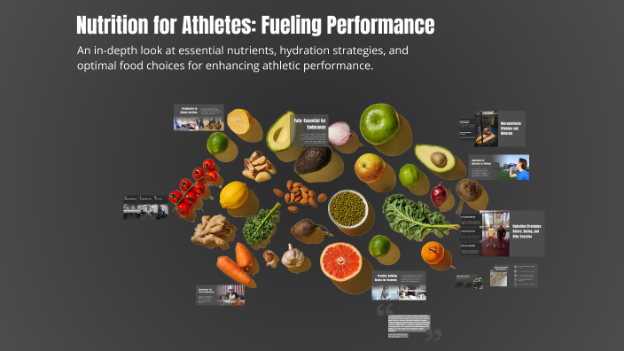 Nutrition for Athletes: Fueling Performance by rmpporta on Prezi