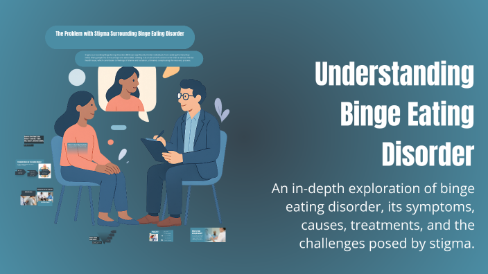 Understanding Binge Eating Disorder by Aria Pavon on Prezi