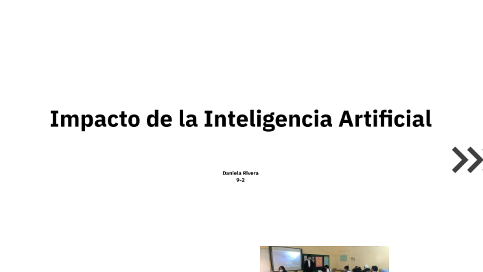 Impacto de la Inteligencia Artificial by Alberto Meléndez on Prezi