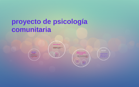 Proyecto De Psicología Comunitaria By On Prezi